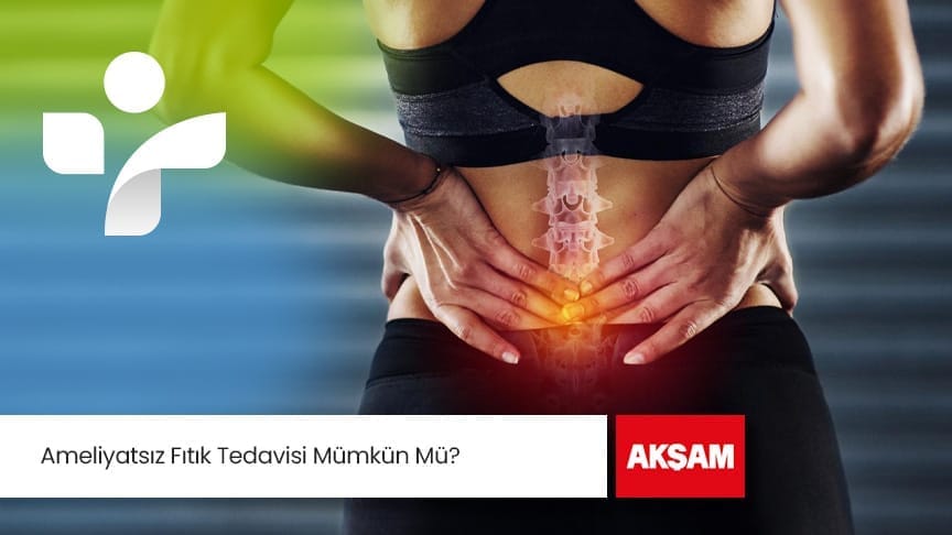 Yazılı Medya Ameliyatsiz Fitik Tedavisi Mumkun Mu