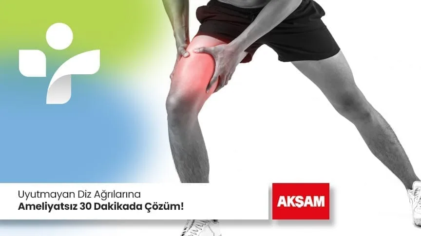 Printed Media Uyutmayan diz agrilarina ameliyatsiz 30 dakikada cozum